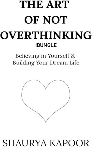 Cover of THE ART OF NOT OVERTHINKING