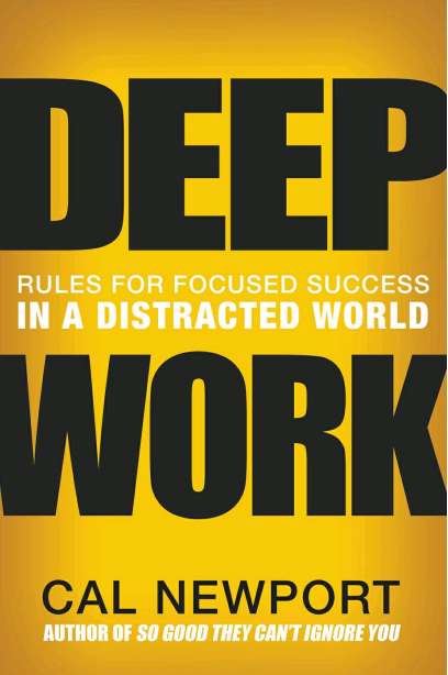 Cover of Deep Work - RULES FOR FOCUSED SUCCESS IN A DISTRACTED WORLD