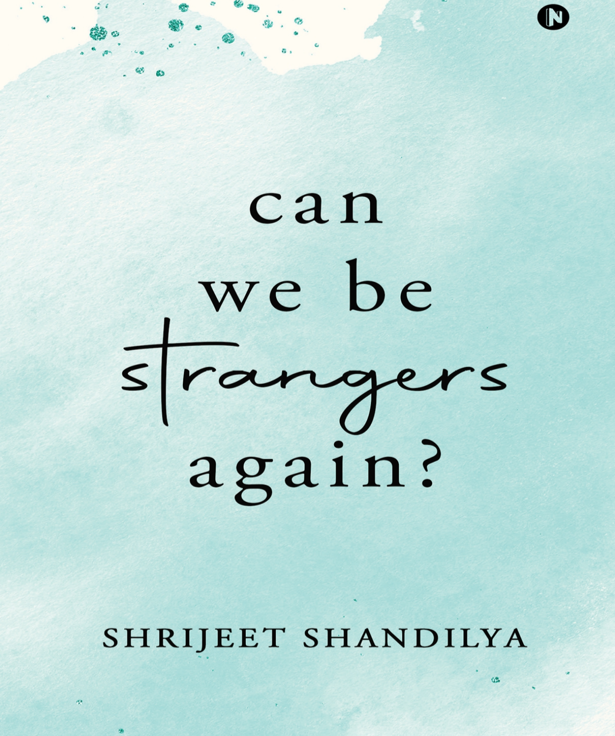 Cover of can we be strangers again?